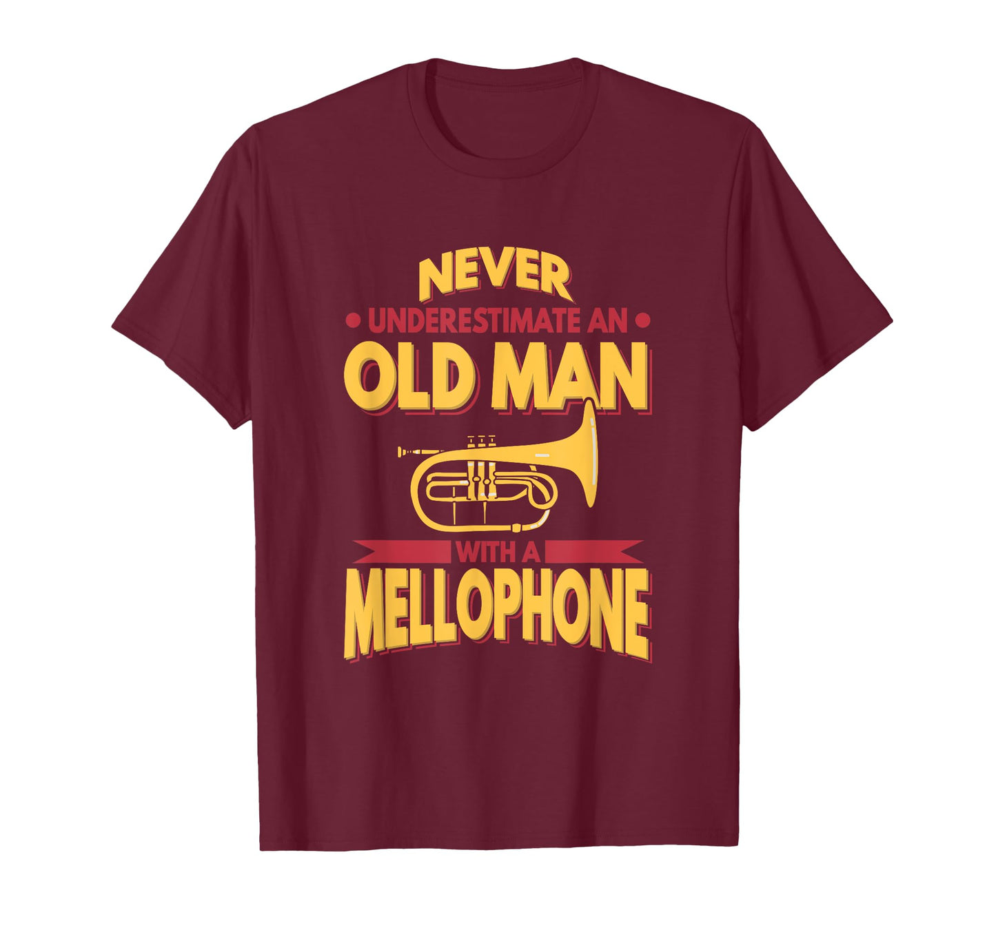 Mellophone Never Underestimate An Old Men Marching Band T-Shirt