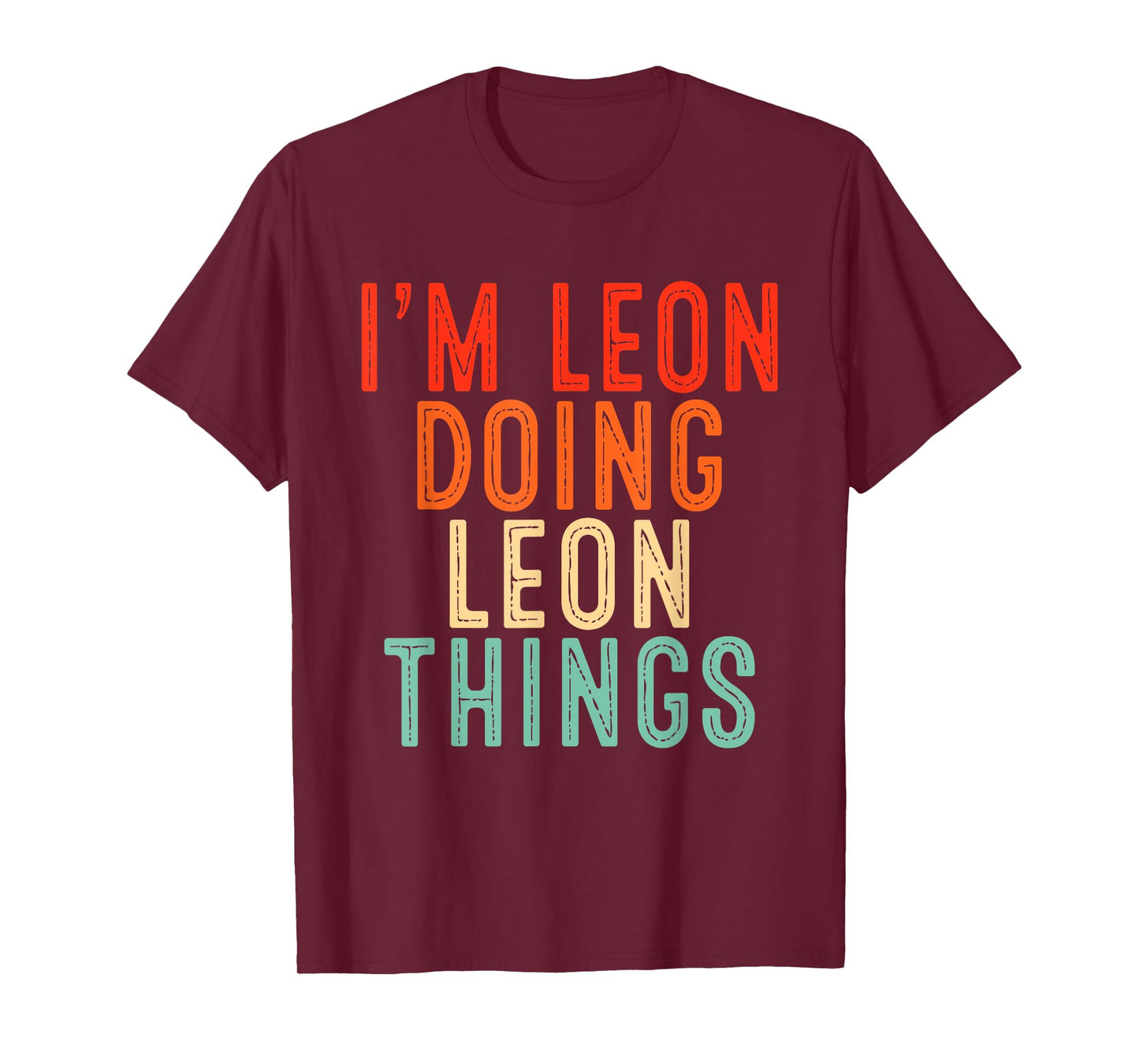 I'm LEON Doing LEON Things Funny Gifts Christmas Idea T-Shirt