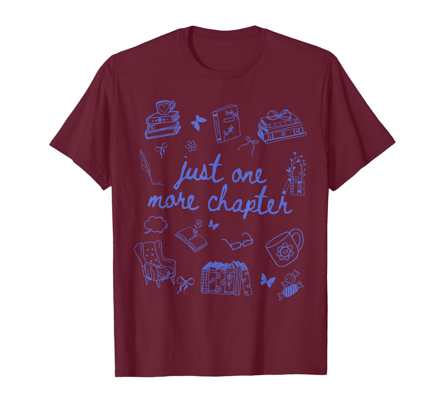 Just One More Chapter Bookish Girly Reading Book Lover T-Shirt