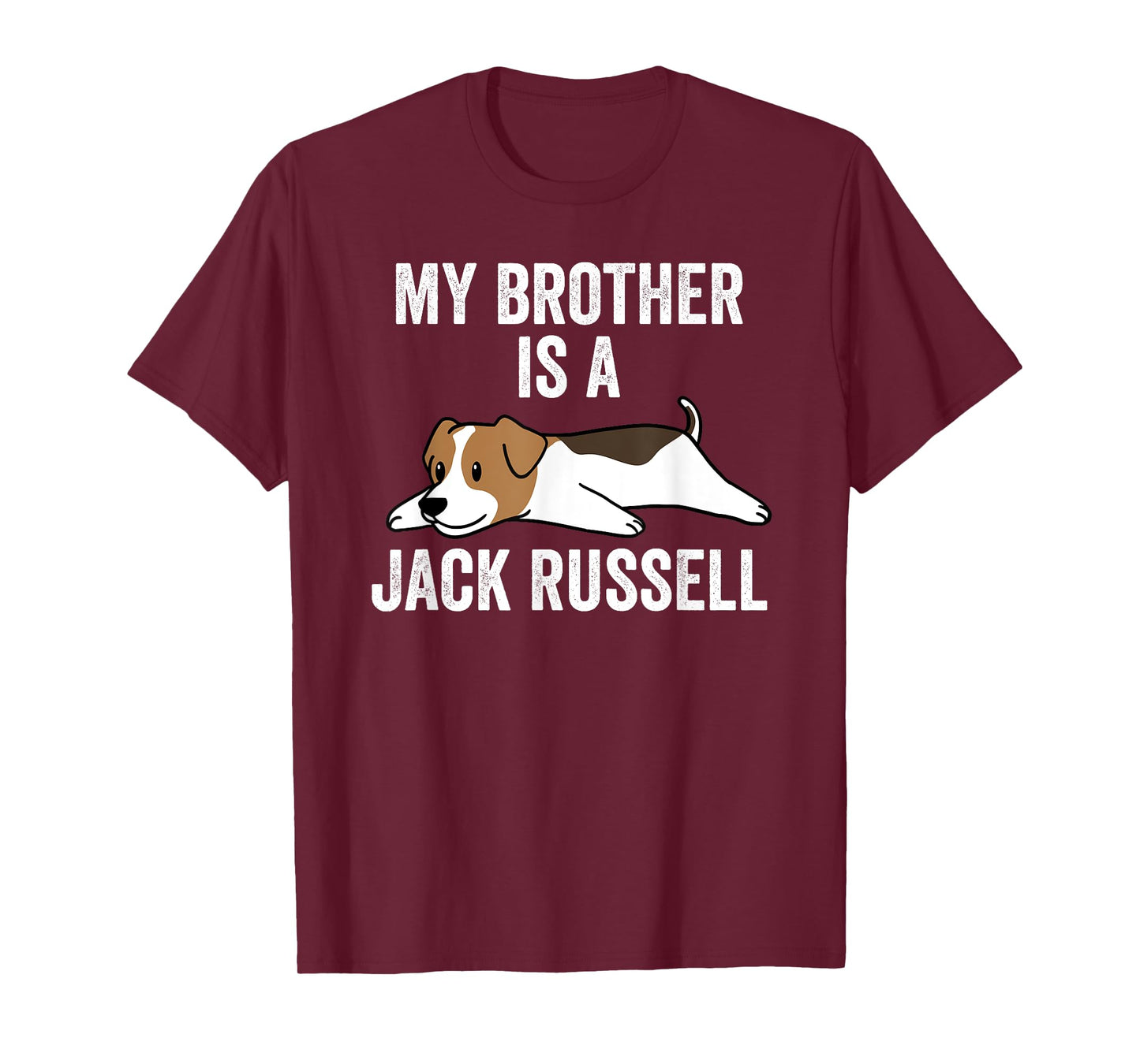 My Brother Is A Jack Russell Terrier Funny Dog Men Women Kids T-Shirt