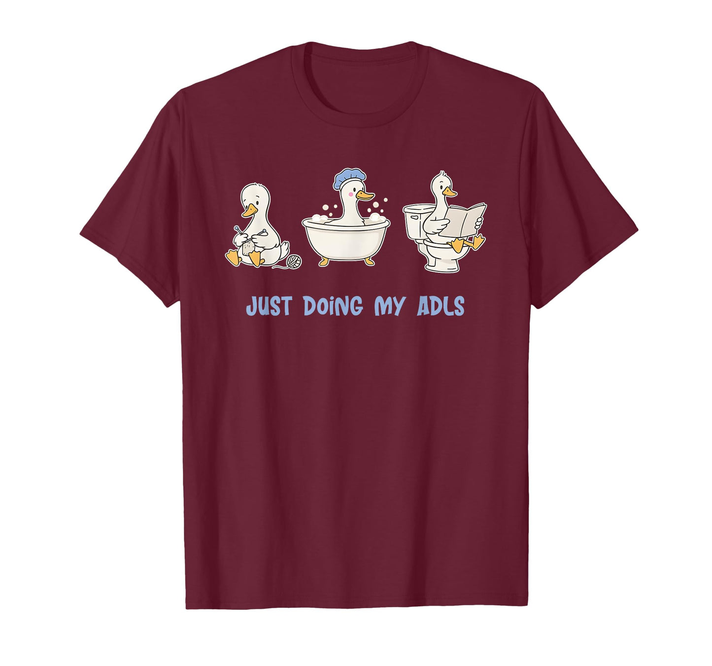 Just Doing My ADLS Funny Silly Goose, Occupational Therapist T-Shirt