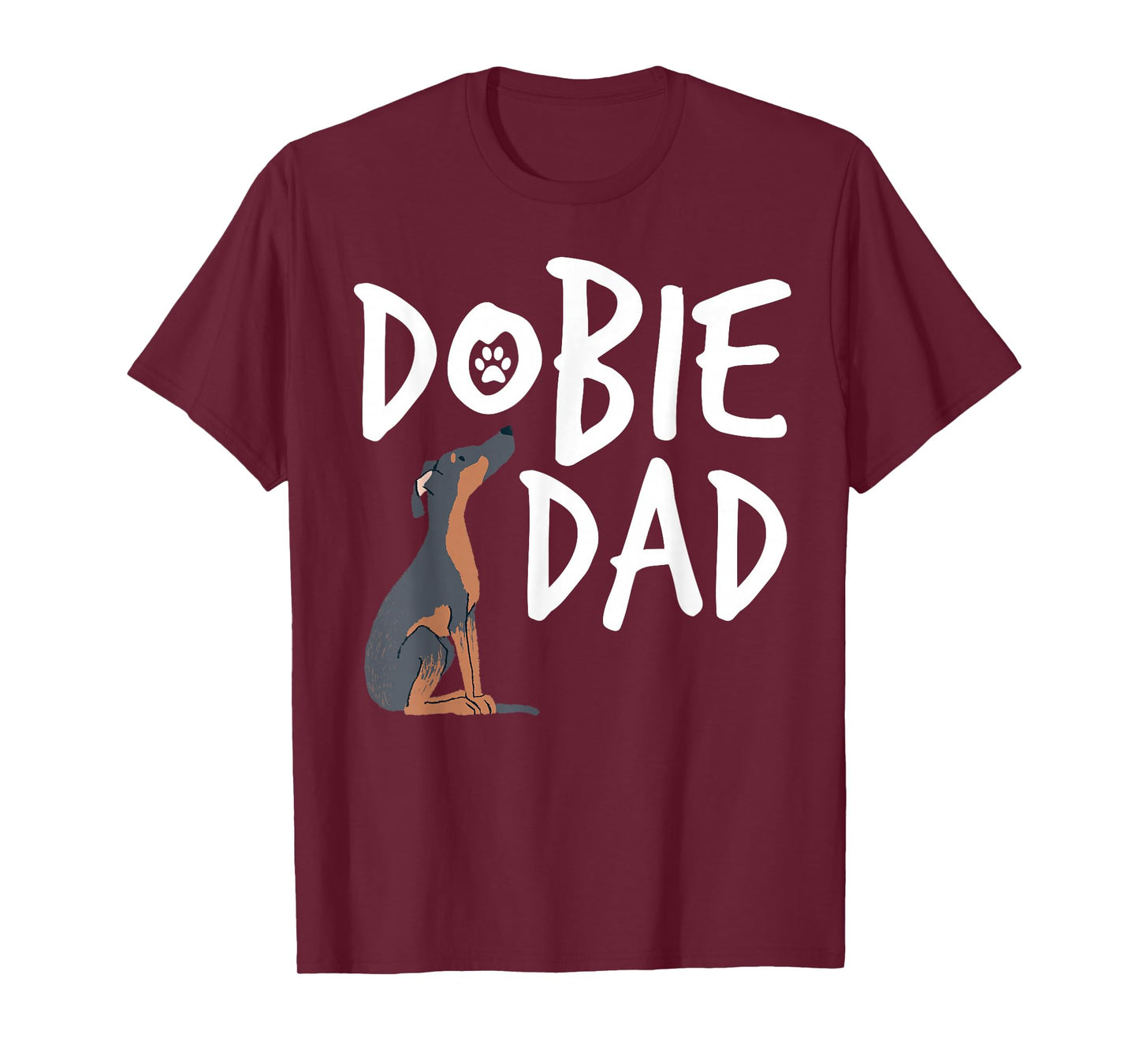 Dobie Dad Doberman Pinscher Dog Puppy Pet Lover T-Shirt