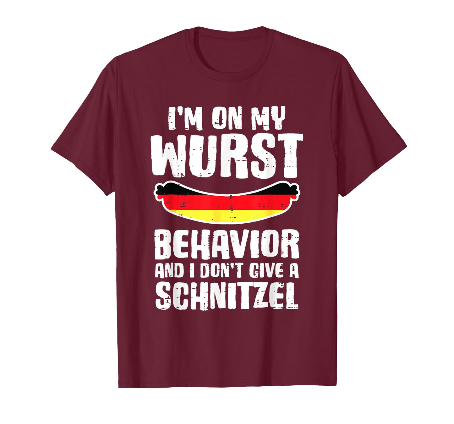 On My Wurst Behavior Dont Give Schnitzel Funny Oktoberfest T-Shirt