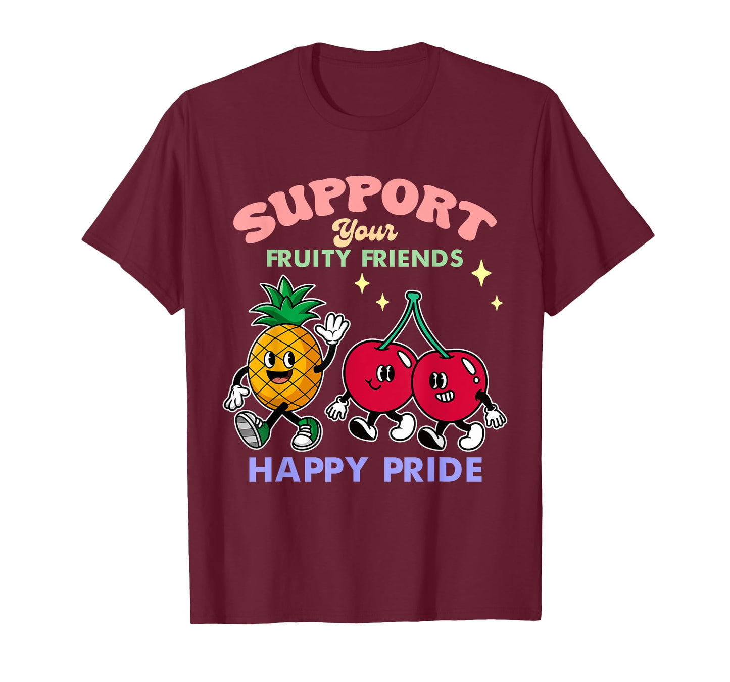 Support Your Fruity Friends Happy Pride T-Shirt