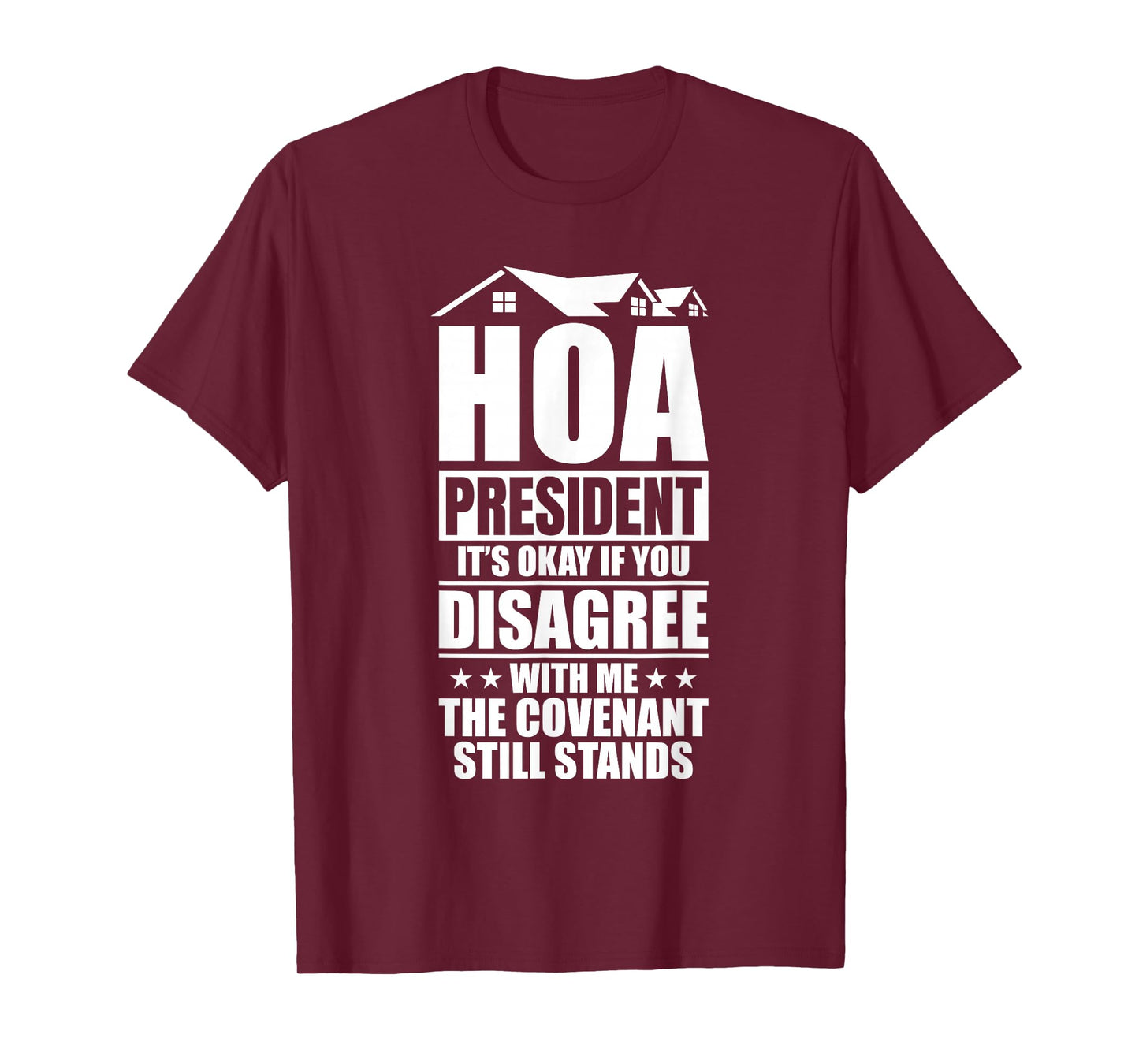 Home Owners Association Funny HOA President T-Shirt