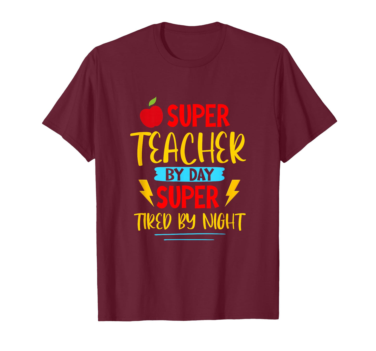 Super Teacher by Day Super Tired by Night Superhero Teacher T-Shirt