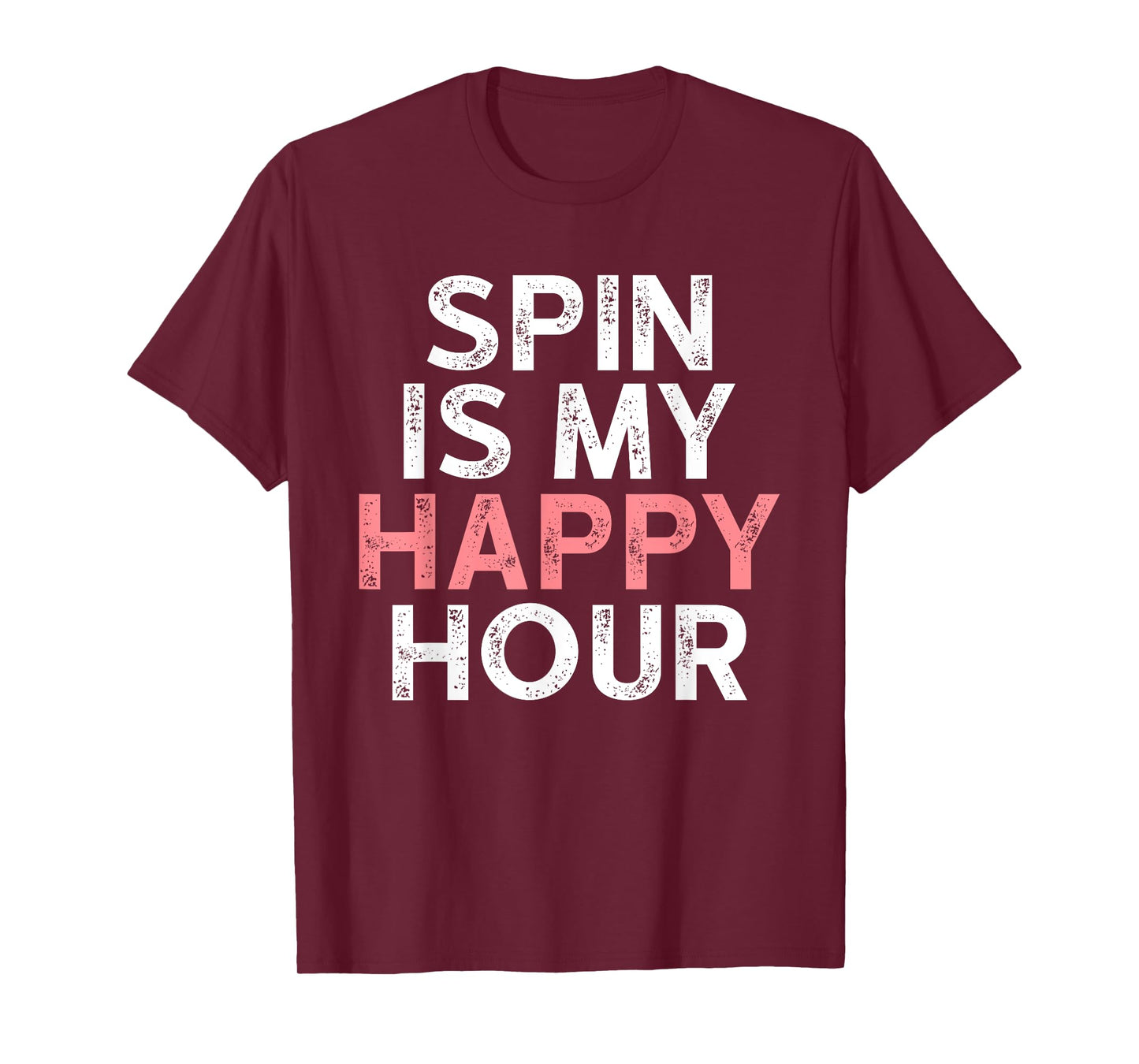 Spin is My Happy Hour - Funny Spinning Instructor Gifts T-Shirt