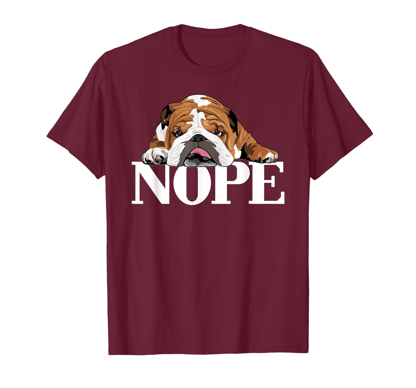 Nope Lazy English Bulldog Funny Gift T-Shirt for Men Women Girls Kids