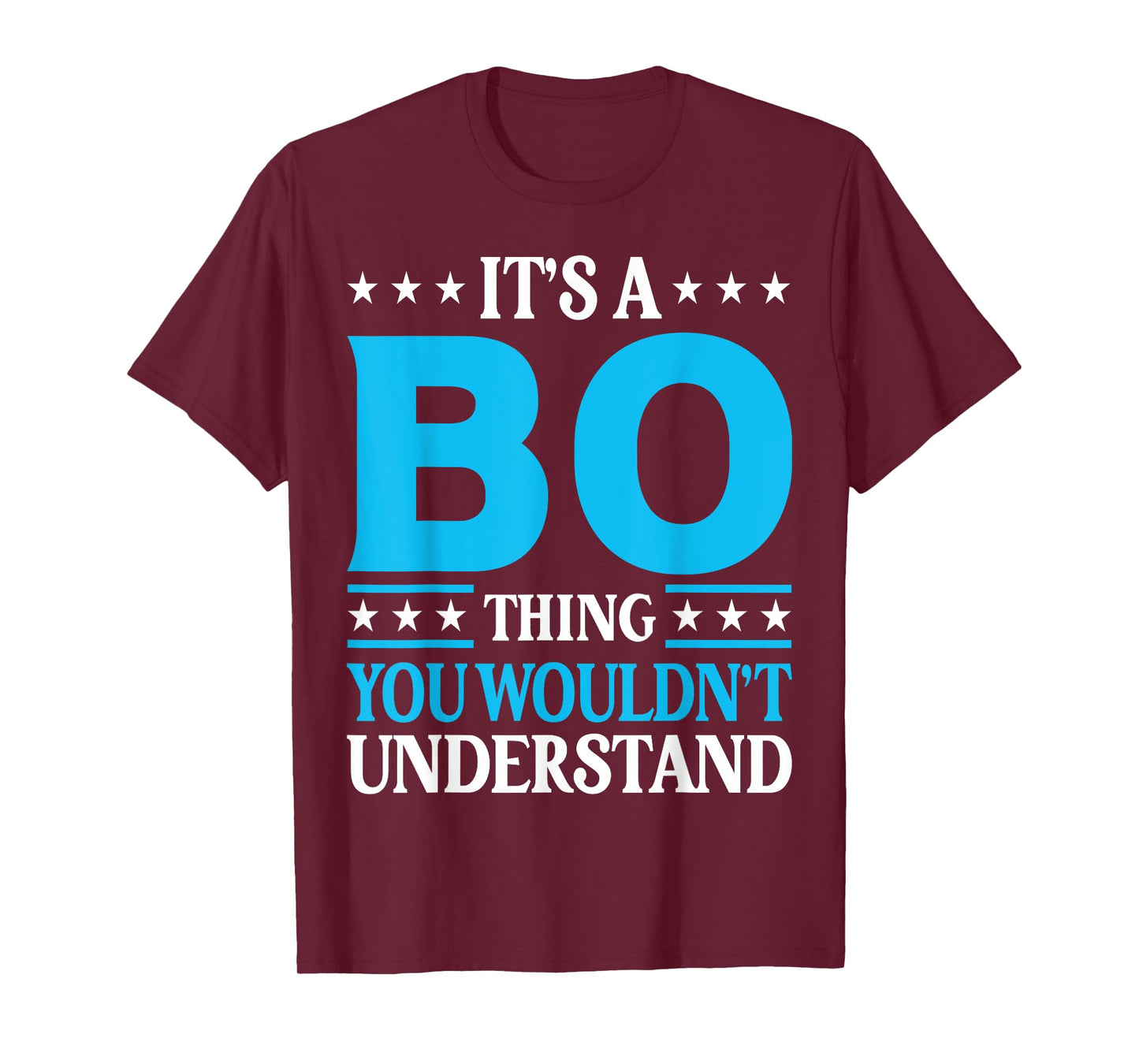 It's A Bo Thing Wouldn't Understand Personal Name Bo T-Shirt