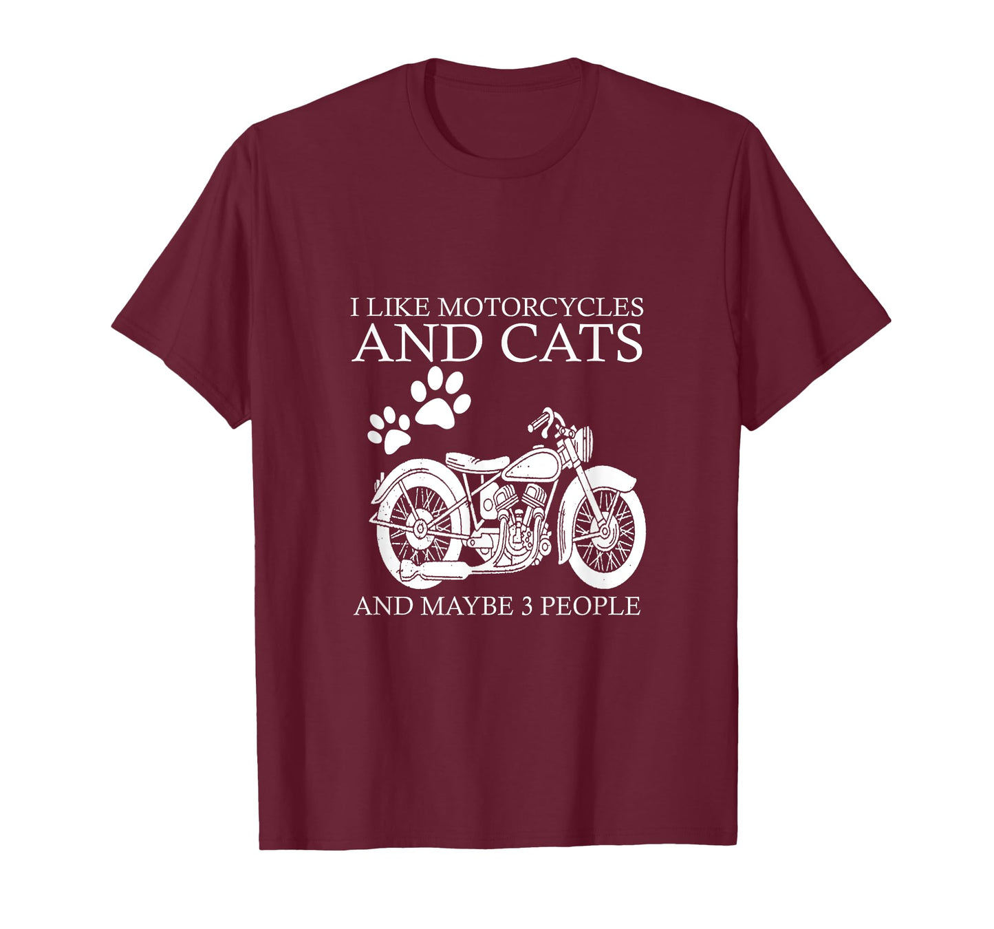 I like motorcycles and cats and maybe 3 people T-Shirt