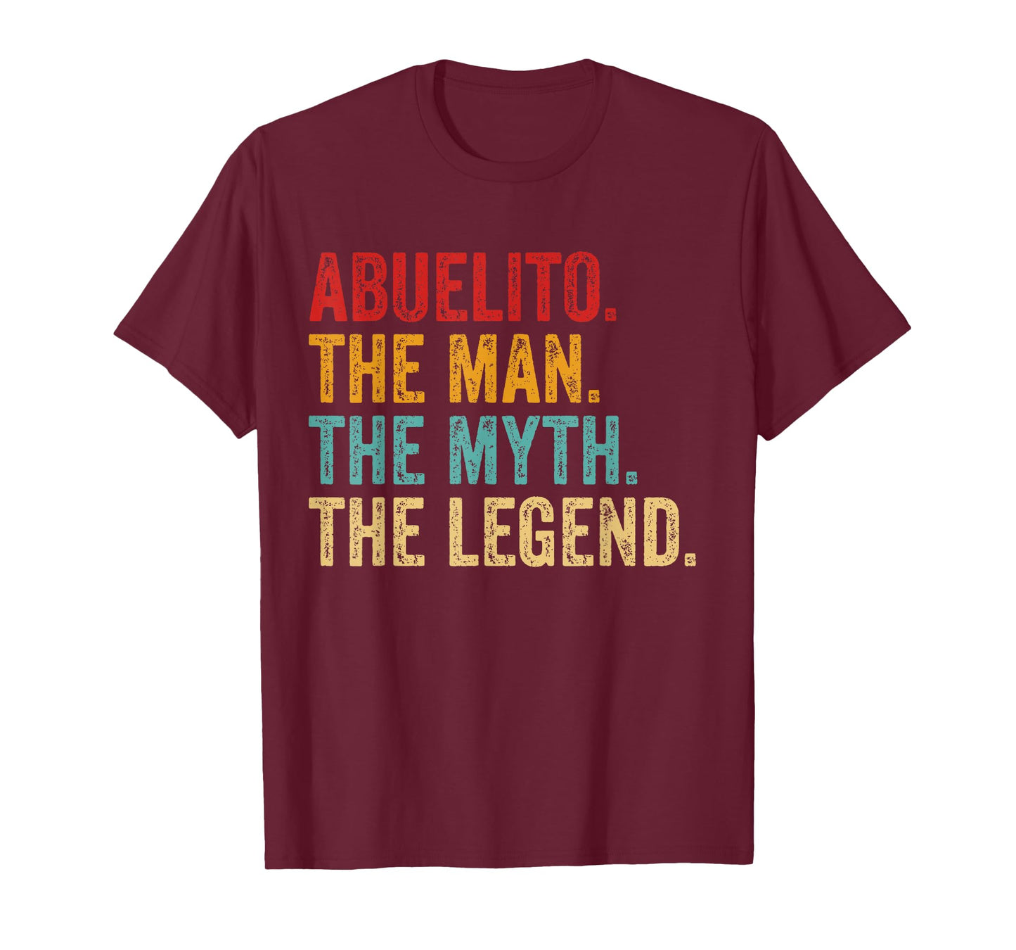 Abuelito THE MAN THE MYTH THE LEGEND Dad grandpa Fathers Day T-Shirt