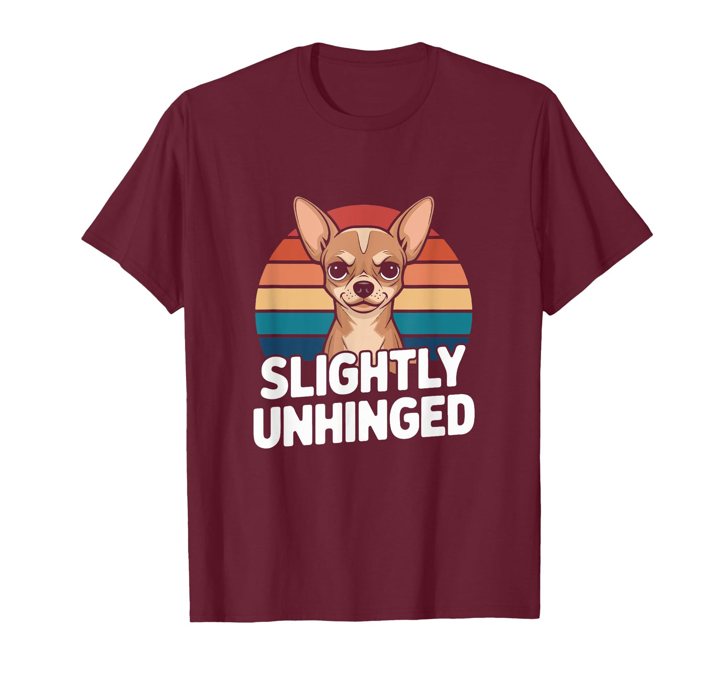 Cute Slightly Unhinged Funny Chihuahua Dog T-Shirt