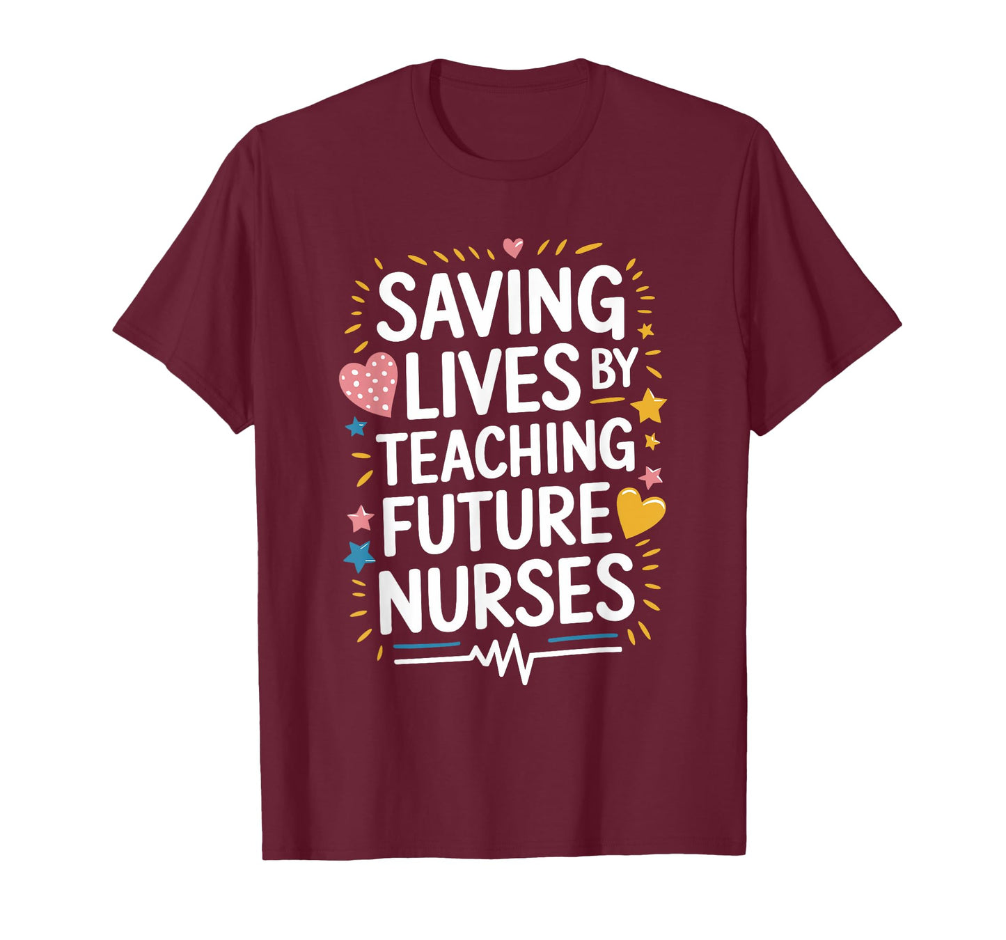 Nurse Educator Quote for Nursing Instructor Nurse Teacher T-Shirt