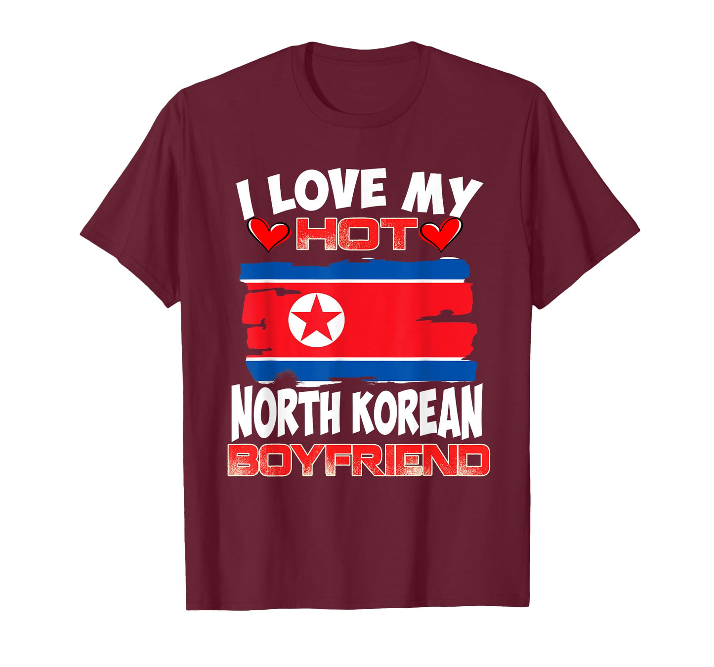 North Korean I Love My Hot North Korea Boyfriend T-Shirt