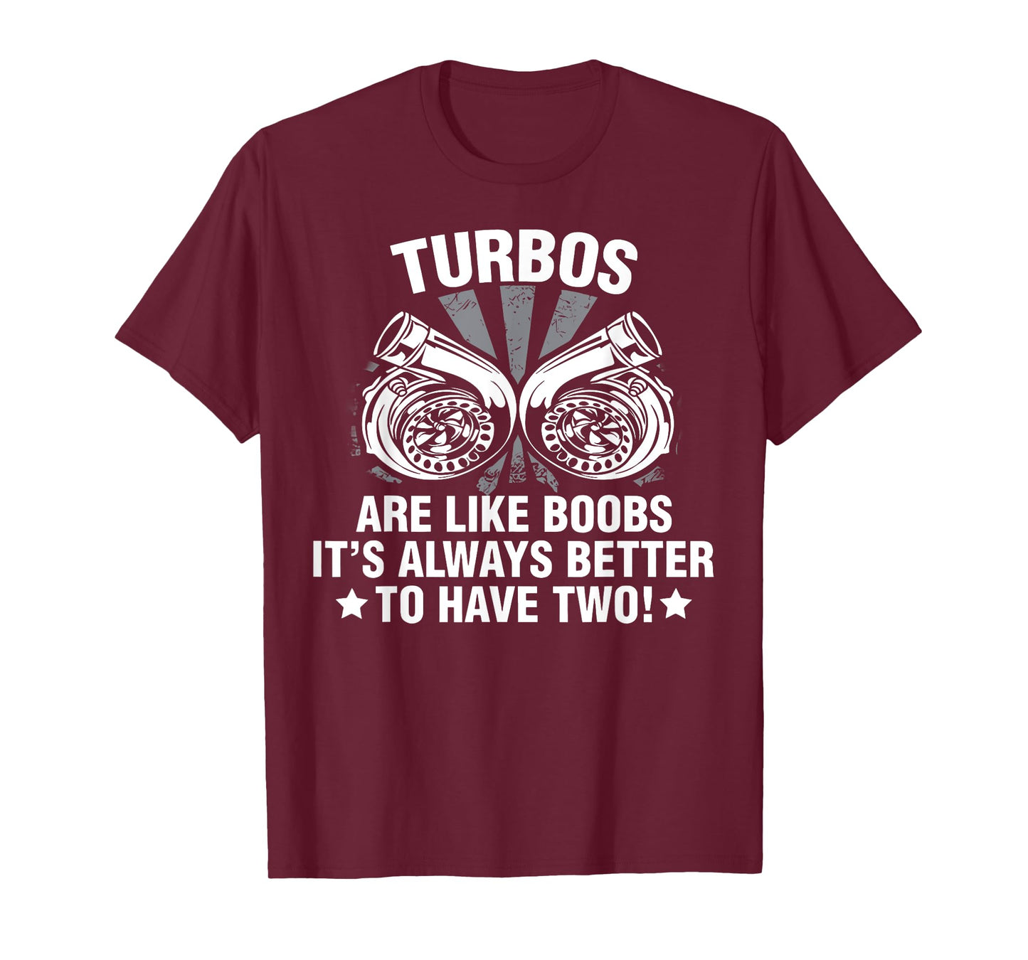 Turbos Like Boobs It's Better To Have Two Car Mechanic T-Shirt