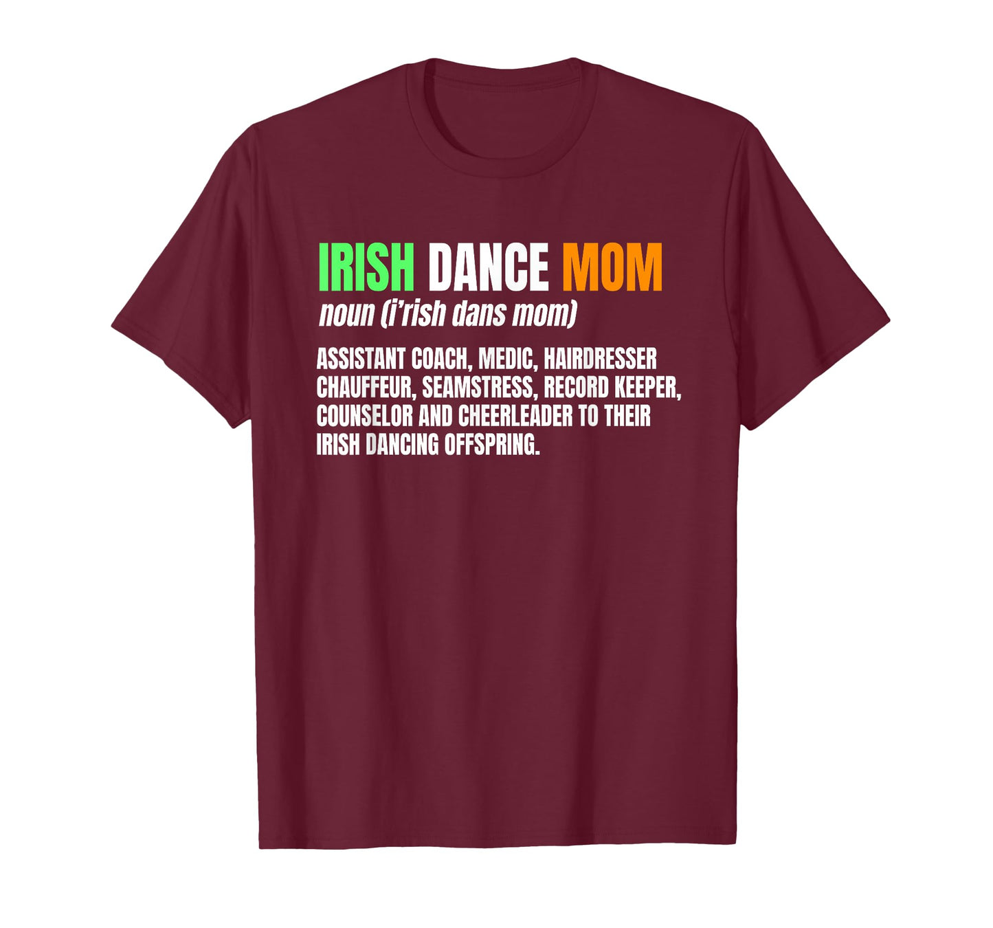 Irish Dance Mom Noun Ceili Stepdance Dancer Mother's Day T-Shirt