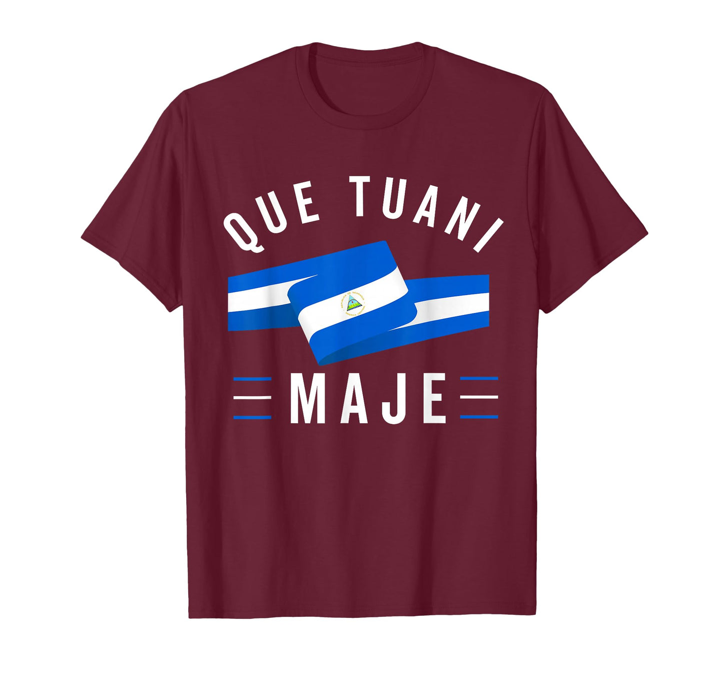 Nicaragua Flag Camiseta Nicaraguan Que Tuani Majer Slang T-Shirt