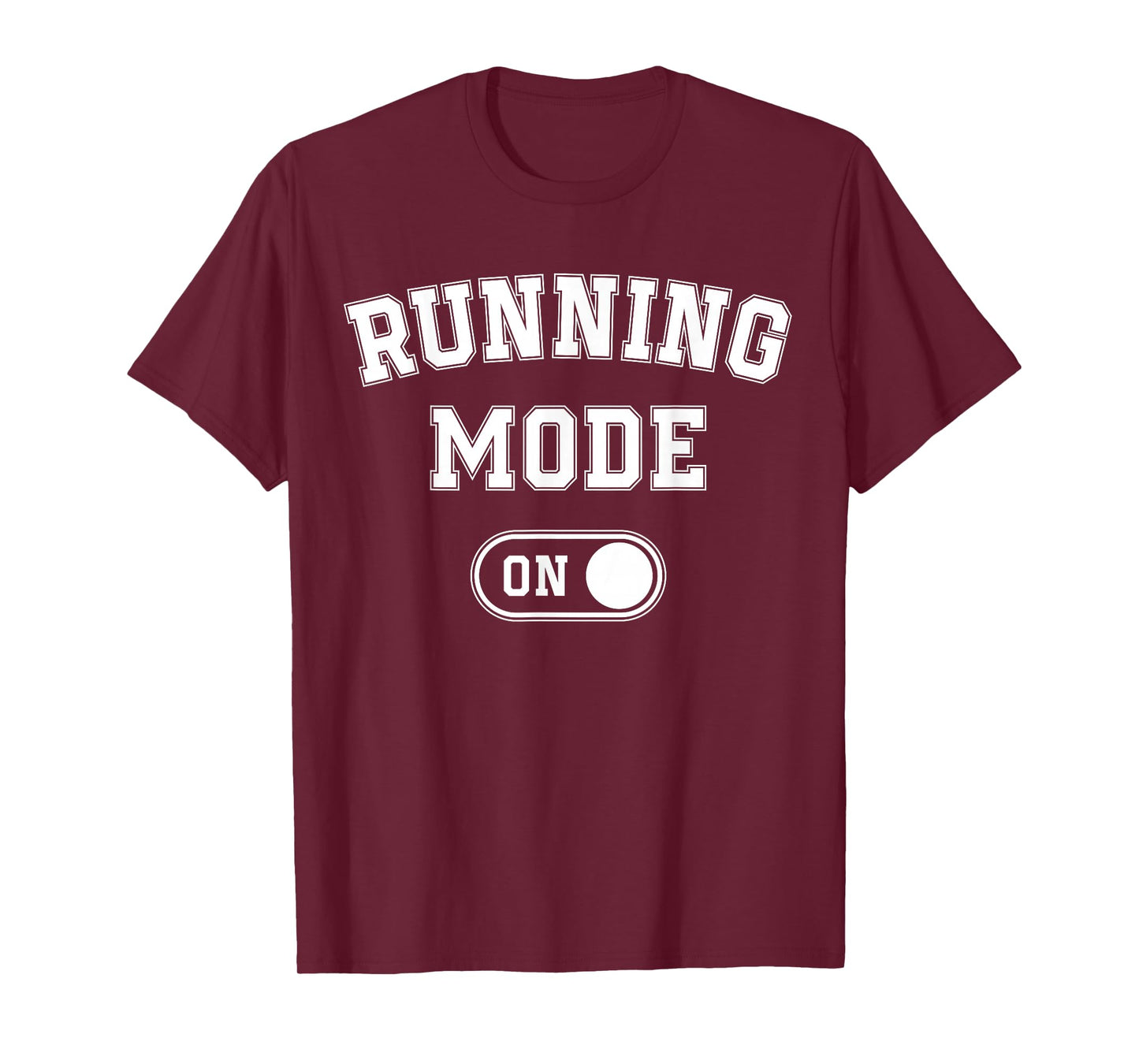 Running Mode On Funny Runner Gift Marathon Runner T-Shirt