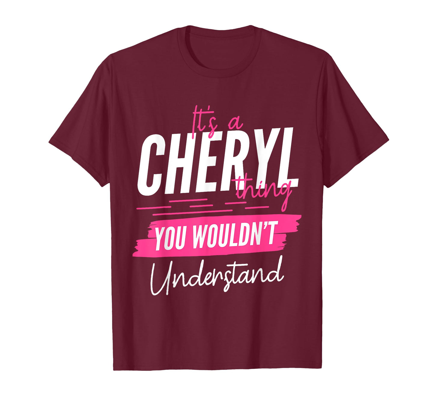 It's A Cheryl Thing You Wouldn't Understand Funny First Name T-Shirt
