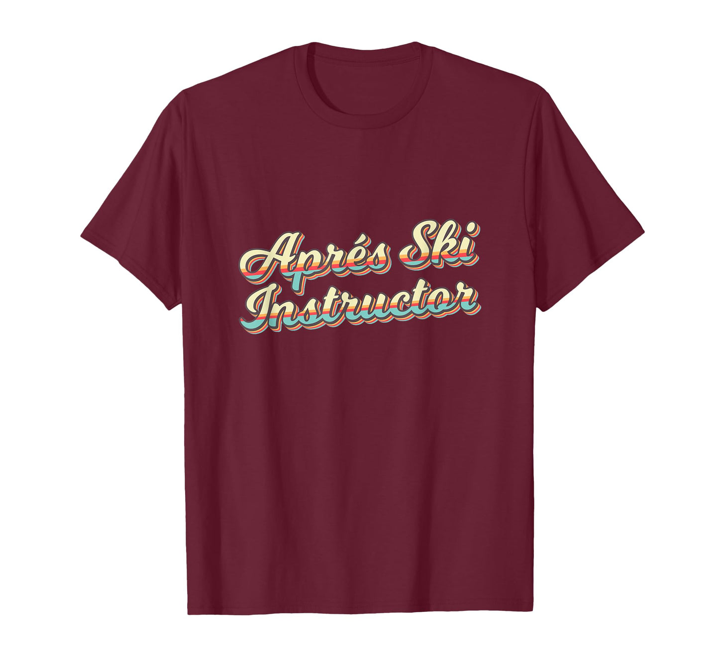 Apres Ski Instructor 70s Ski 80s Apre Funny Snowboard T-Shirt