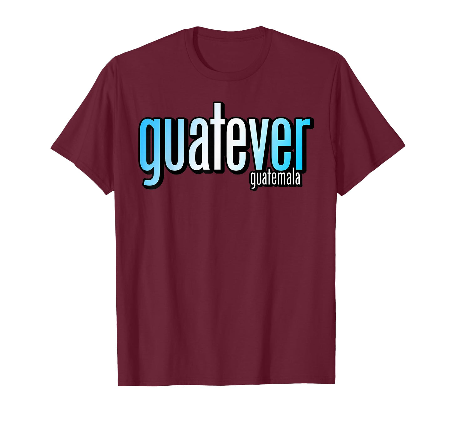 GUATEVER Guatemala Tshirt T-Shirt