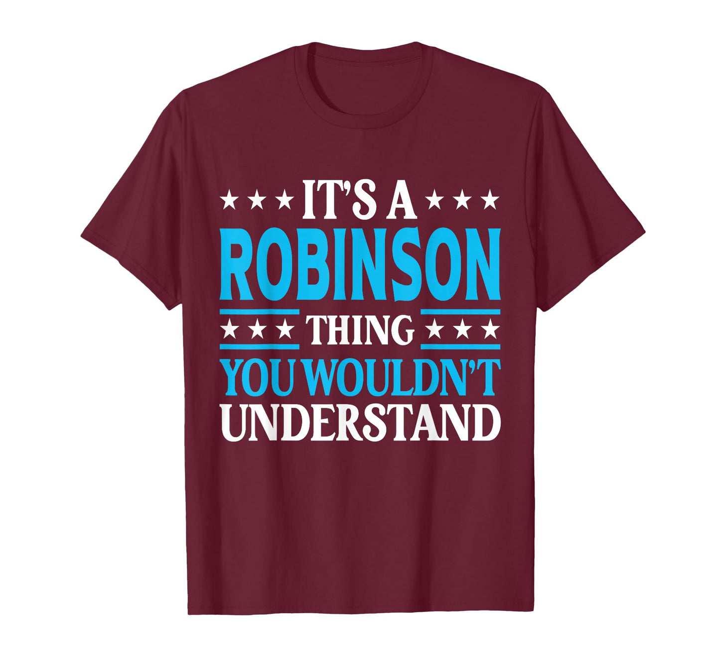 It's A Robinson Thing Surname Funny Last Name Robinson T-Shirt