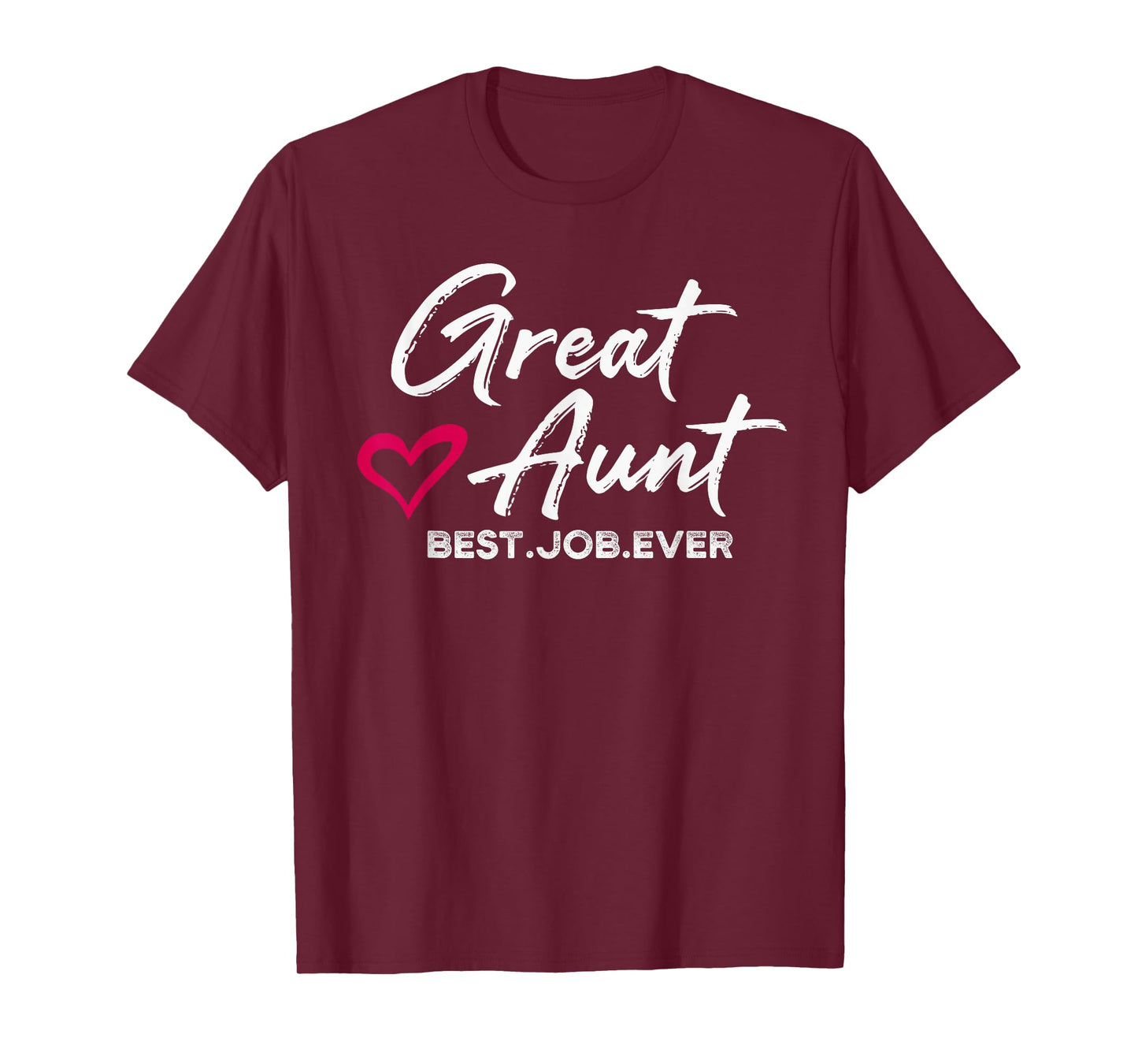 Great Aunt Best. Job. Ever. Auntie Cute T-Shirt