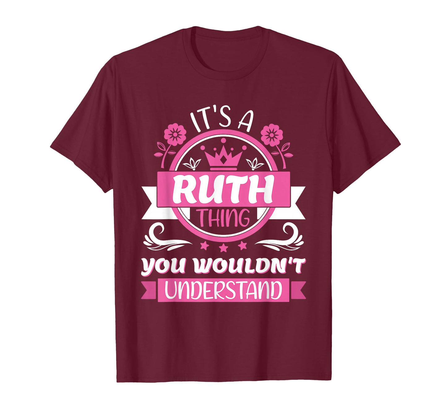 Ruth Name | It's a Ruth Thing You Wouldn't Understand T-Shirt