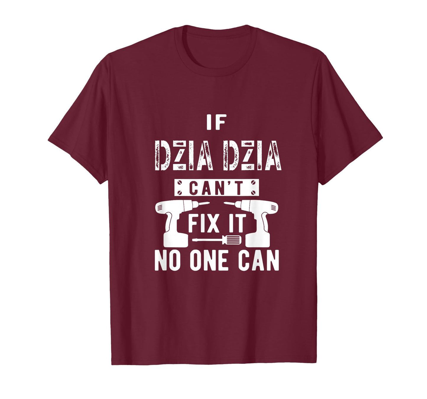 If Dzia Dzia Can't Fix It No One Can Poland Polish Grandpa T-Shirt