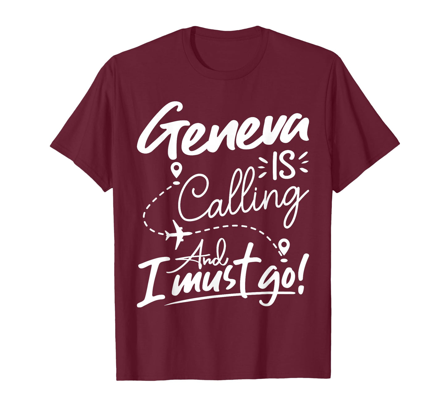 Funny Geneva Is Calling and I Must Go - Switzerland Travel T-Shirt