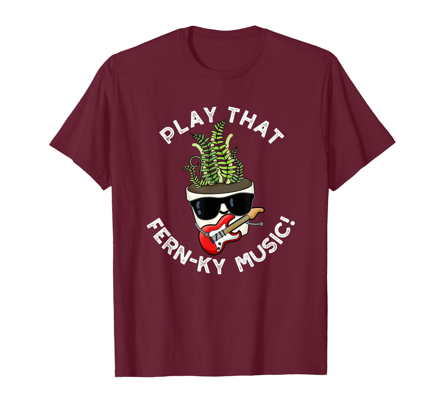 Play That Fern-ky Music Funny Plant Pun T-Shirt