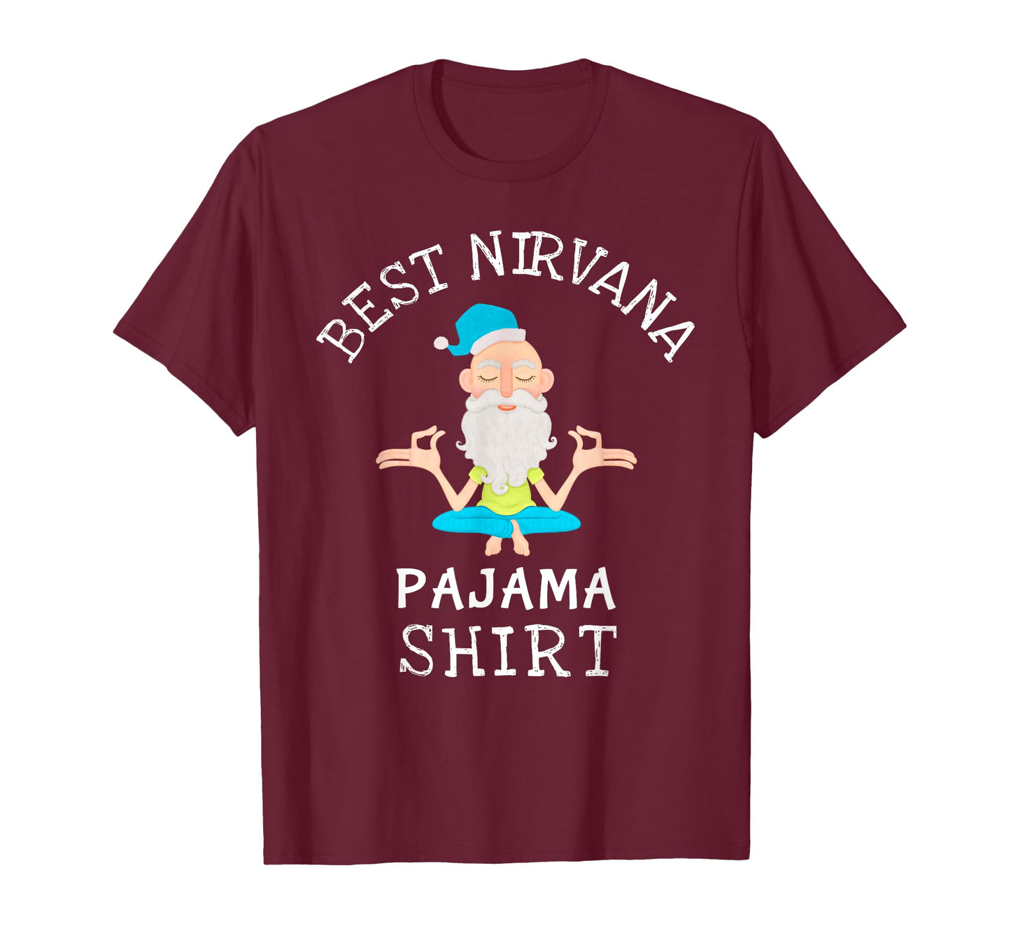 Best Nirvana Pajama for yoga and relaxation T-Shirt