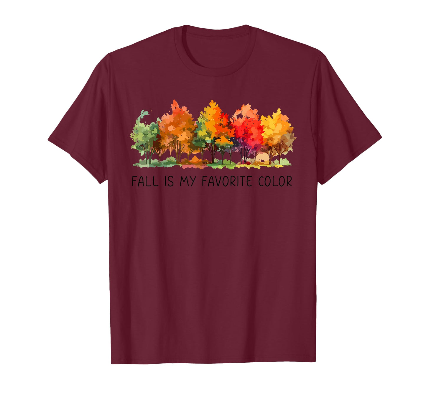 Fall Is My Favorite Color Funny Autumn Lover T-Shirt