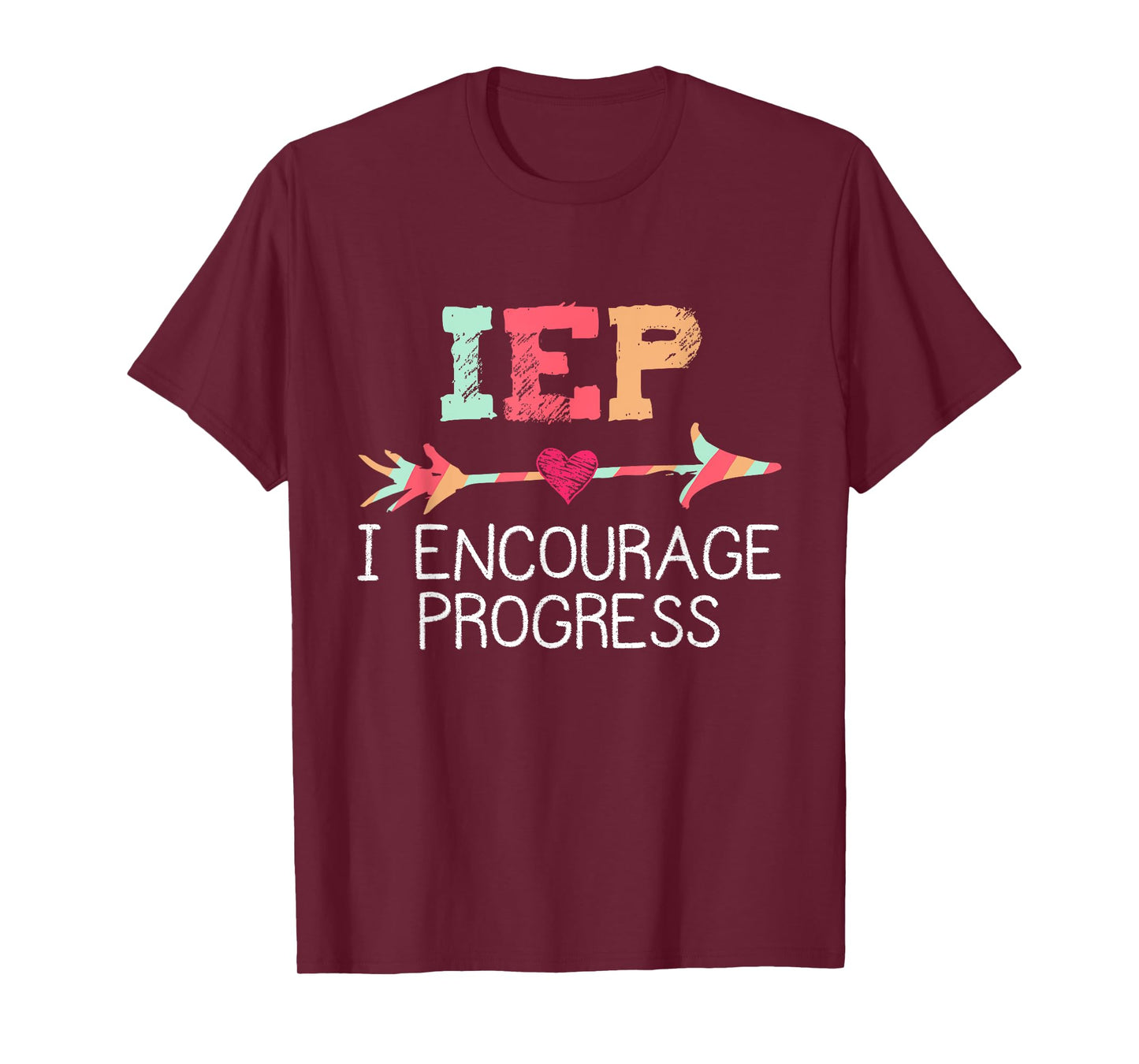 IEP I Encourage Progress Special Education School Teacher T-Shirt