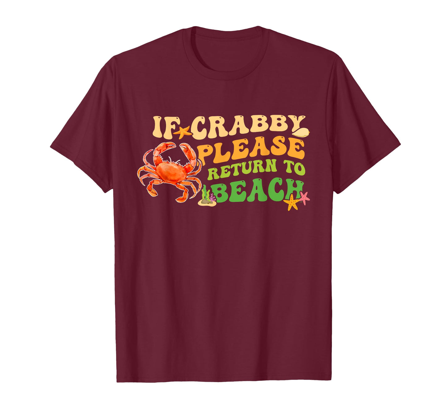 Funny If Crabby Please Return To Beach Groovy Design T-Shirt
