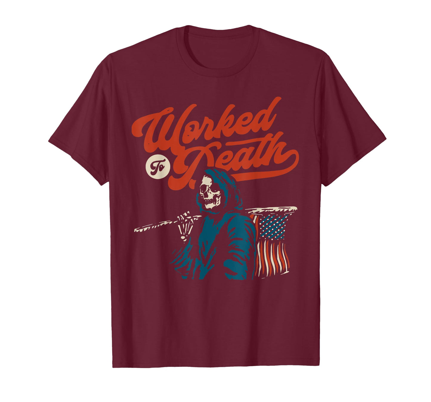 Worked To Death T-Shirt