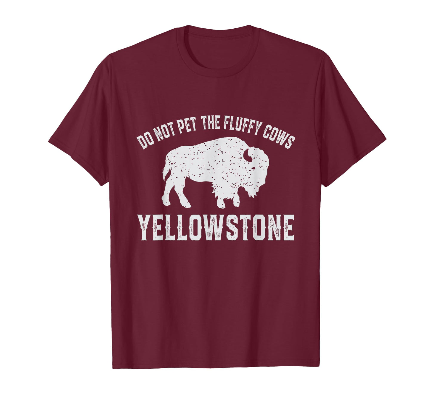 Do Not Pet The Fluffy Cows Buffalo & Bison Yellowstone Park T-Shirt