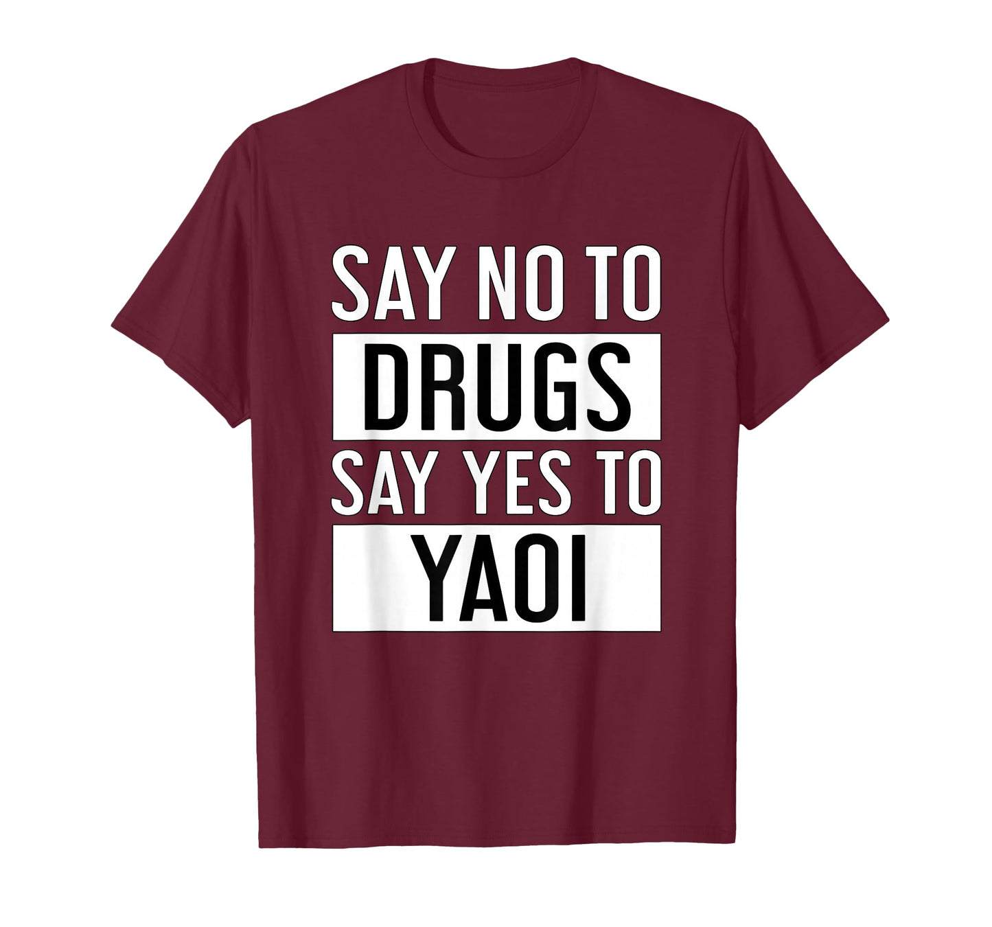 Say No to Drugs Say Yes to Yaoi I Fujoshi Manga T-Shirt