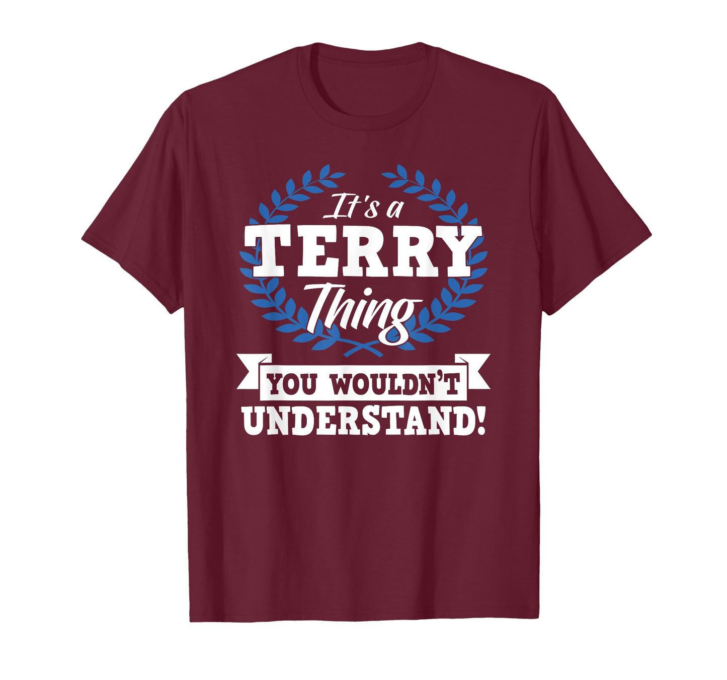 It's A Terry Thing You Wouldn't Understand Name Shirt T-Shirt