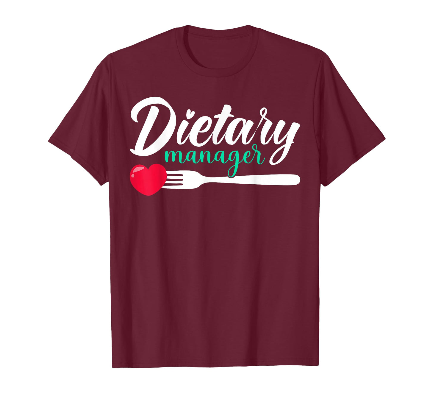 Dietary Manager Appreciation Heart T-Shirt