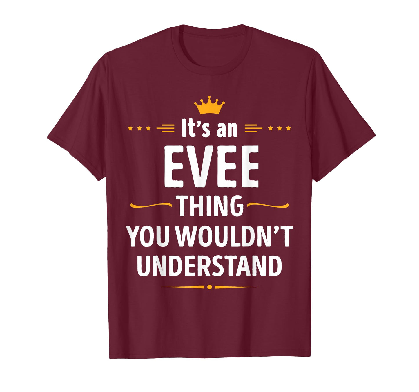 Inked Creation - Its an EVEE Thing You Wouldn't Understand T-Shirt