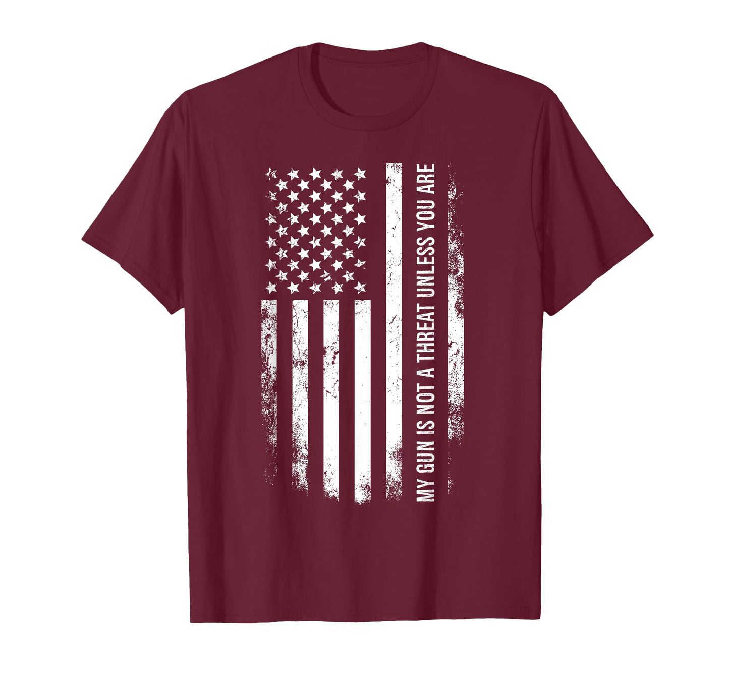 My Gun Is Not A Threat Unless You Are T-Shirt