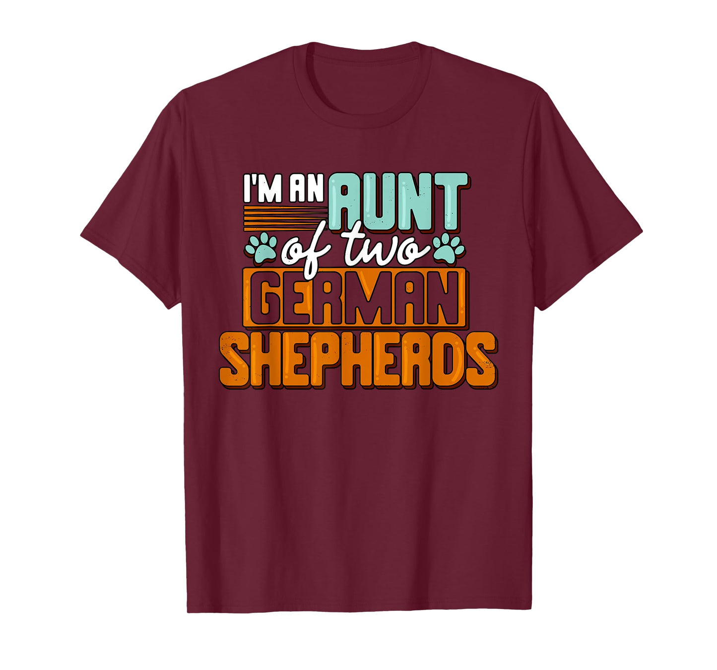 Aunt of Two German Shepherds Funny GSD Lover Owner Auntie T-Shirt