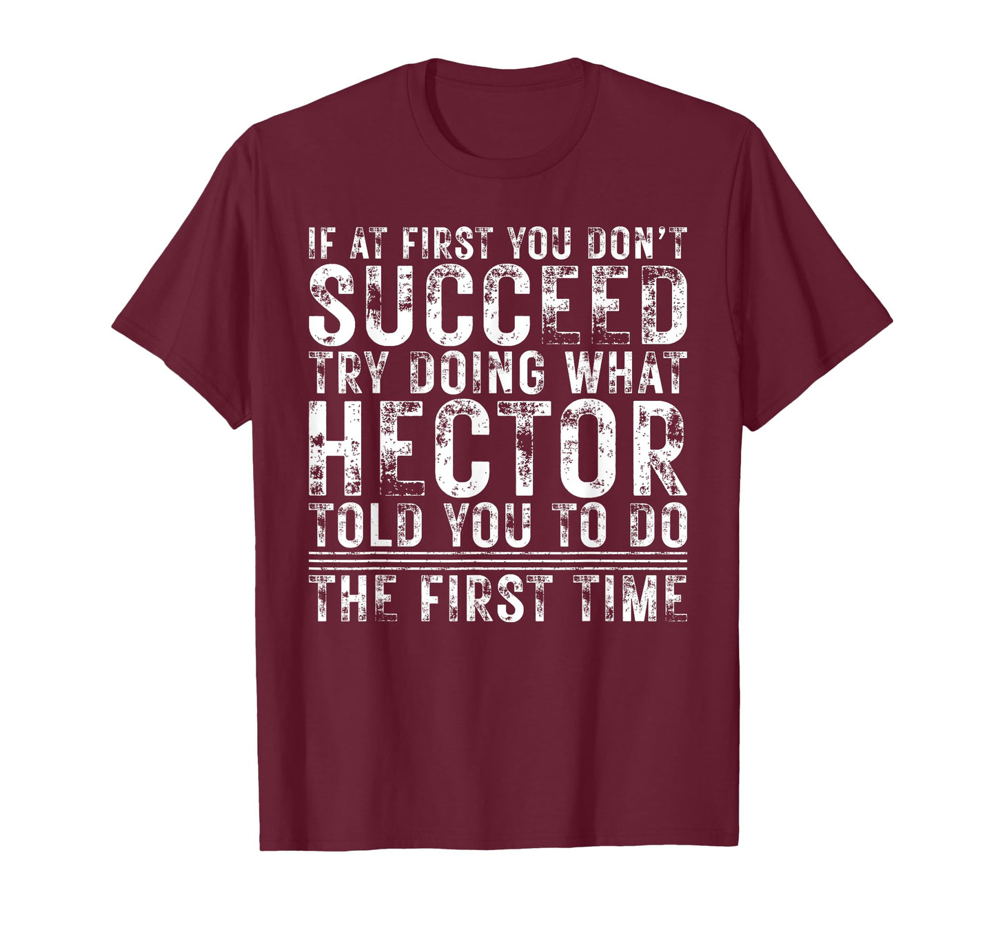 Funny Hector If At First You Don't Succeed Birthday Hector T-Shirt