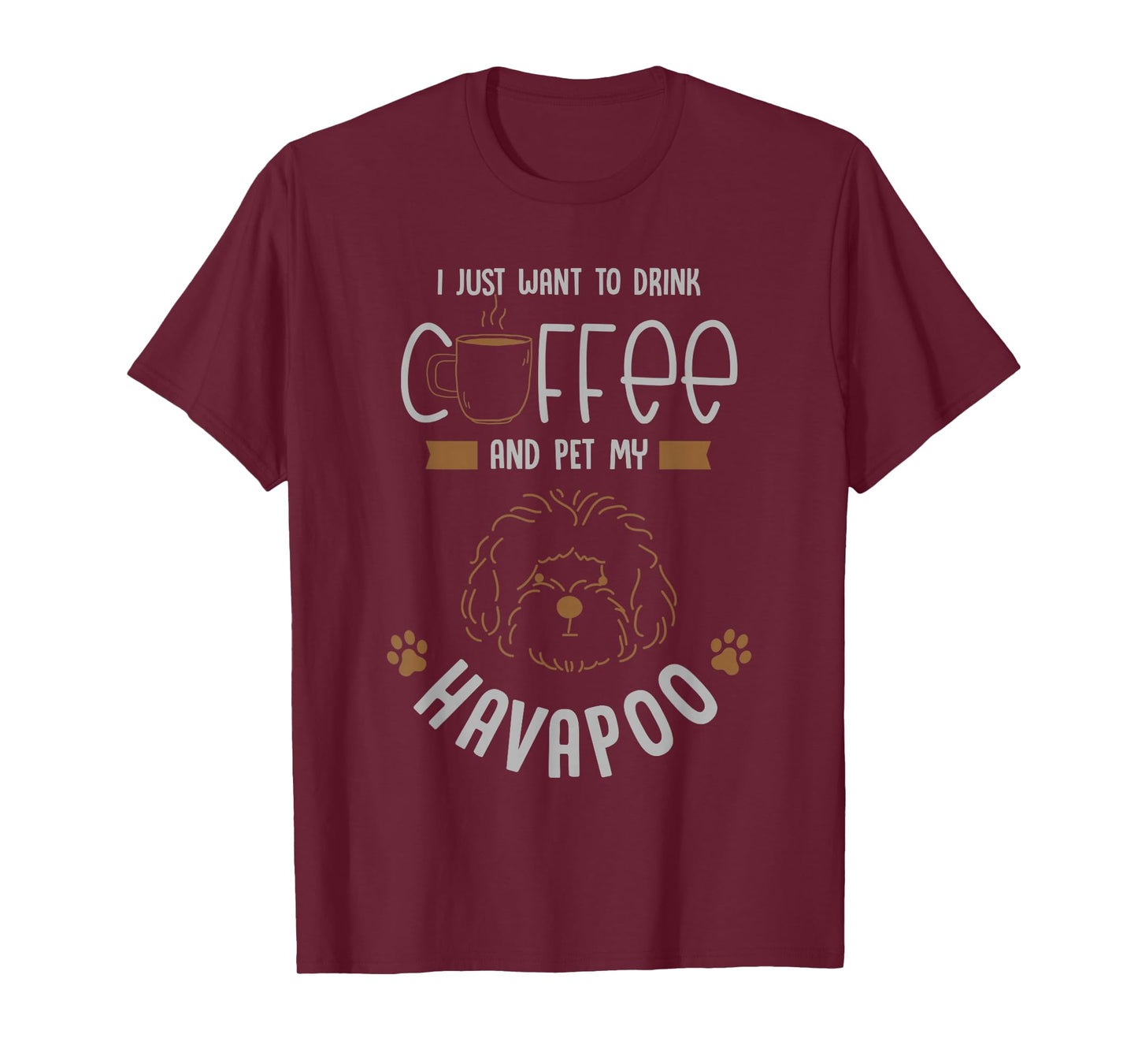 i want to drink coffee pet my Havapoo or havapoo T-Shirt