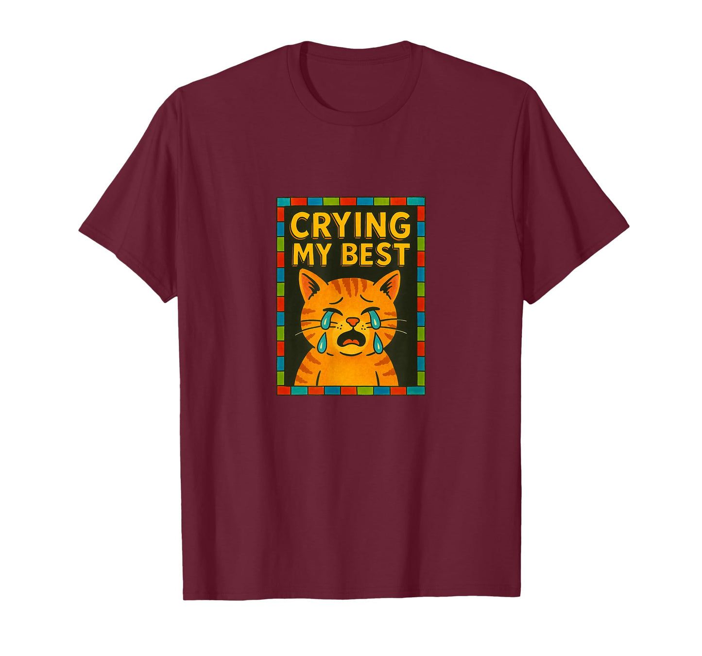 Im Crying My Best Kitty Cat Cute Sad Cat Lover Humor T-Shirt