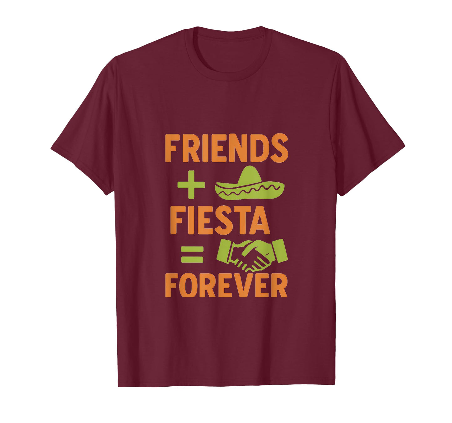 Friends + Fiesta = Forever Party Graphic T-Shirt