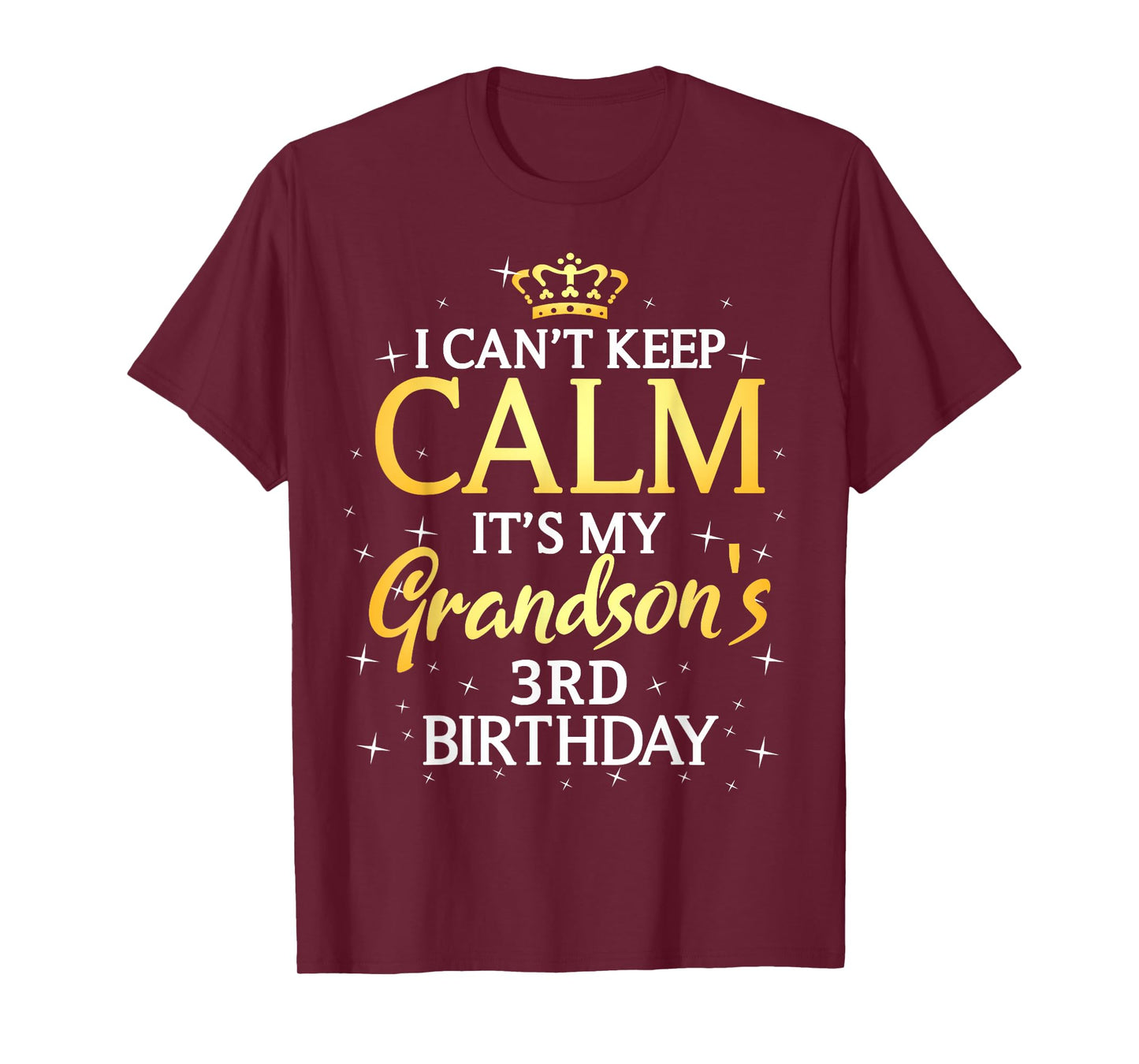 I Cant Keep Calm Its My Grandson 3rd Birthday Party T-Shirt