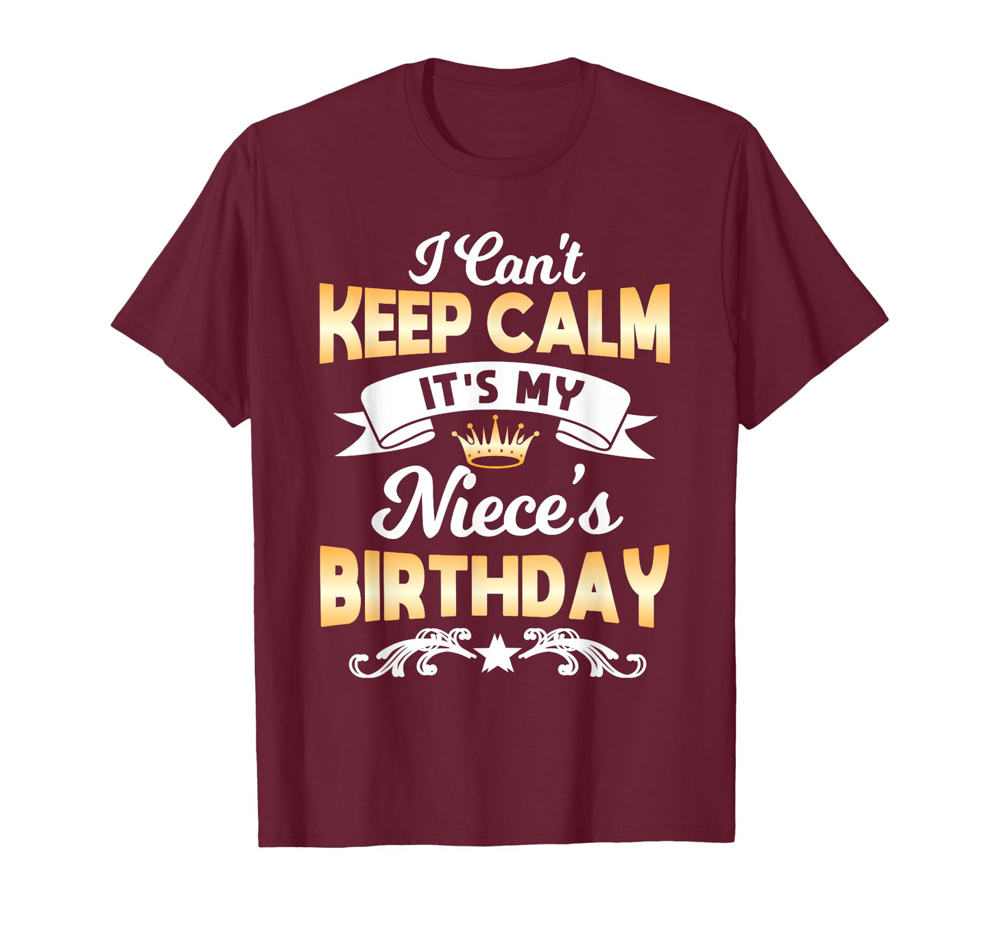 It's My Niece's Birthday Shirt I Can't Keep Calm Niece T-Shirt