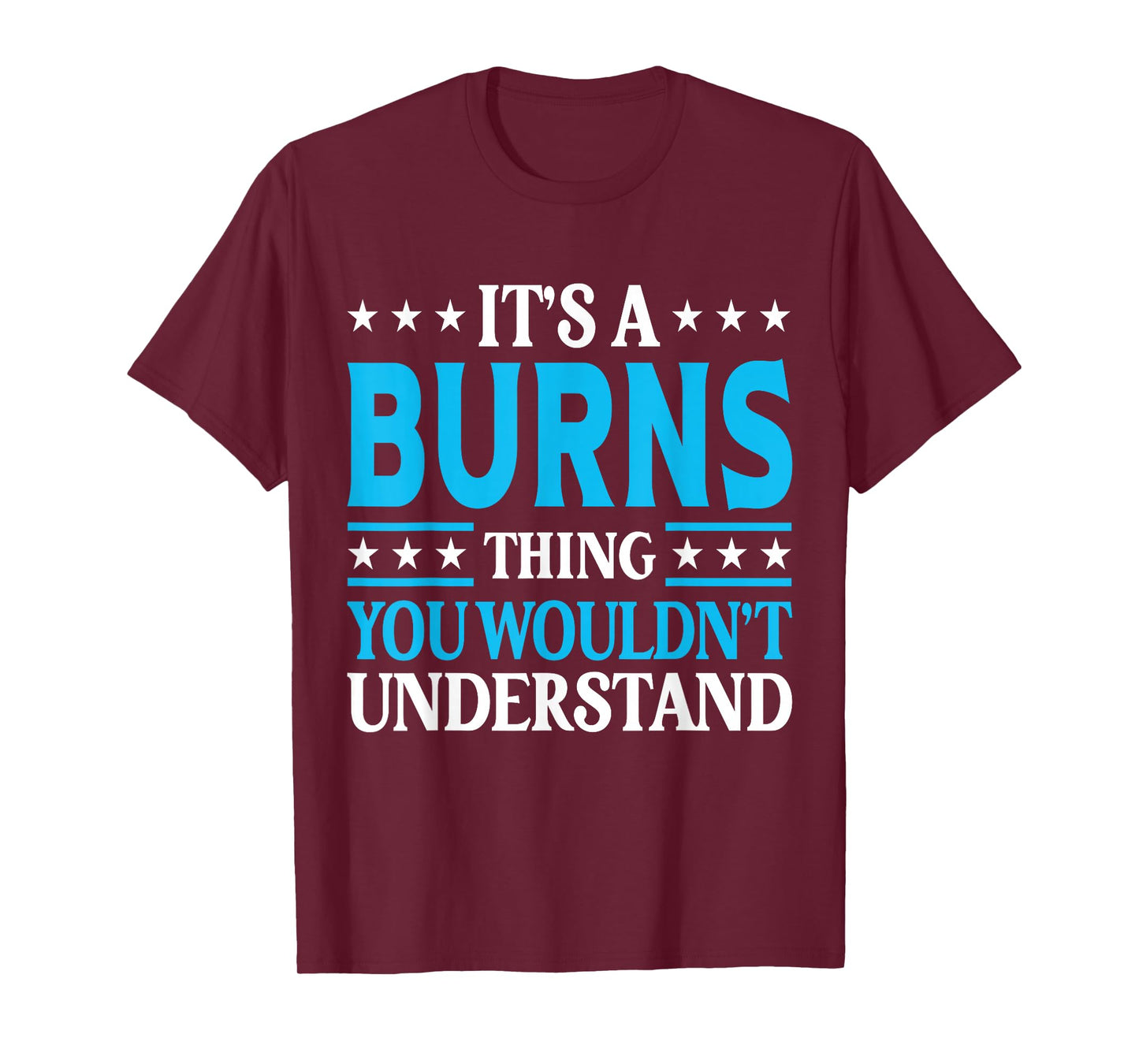 It's A Burns Thing Surname Funny Team Family Last Name Burns T-Shirt